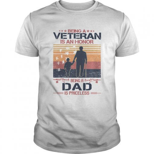 Being A Veteran Is An Honor Being A Dad Is Priceless Vintage Unisex 510x510 1