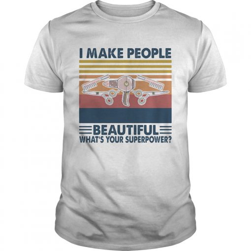 Hairstyle I Make People Beautiful Whats Your Superpower Vintage Unisex 510x510 1