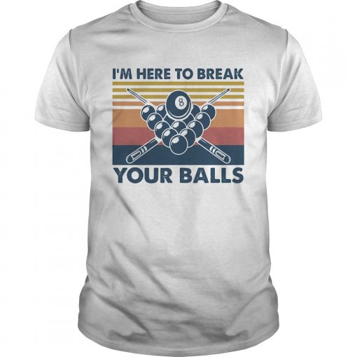 Im Here To Break Your Balls Vintage Unisex 510x510 1
