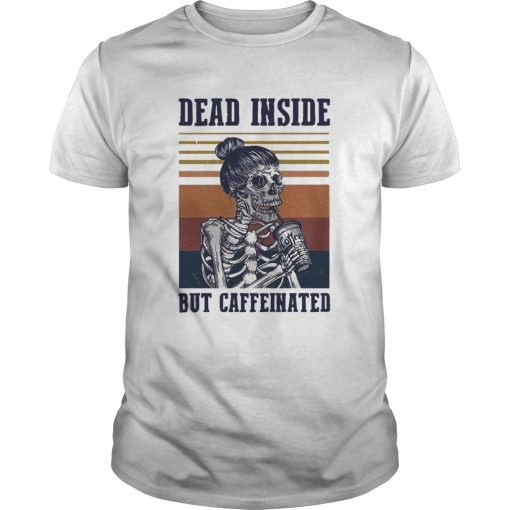 Dead Inside But Caffeinated Coffee Vintage Unisex 510x510 1
