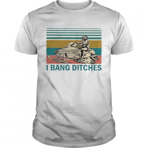 I Bang Ditches Snowboard Vintage Unisex 510x510 1