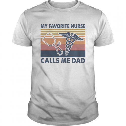 Stethoscope Caduceus As A Symbol My Favorite Nurse Calls Me Dad Vintage Unisex 510x510 1