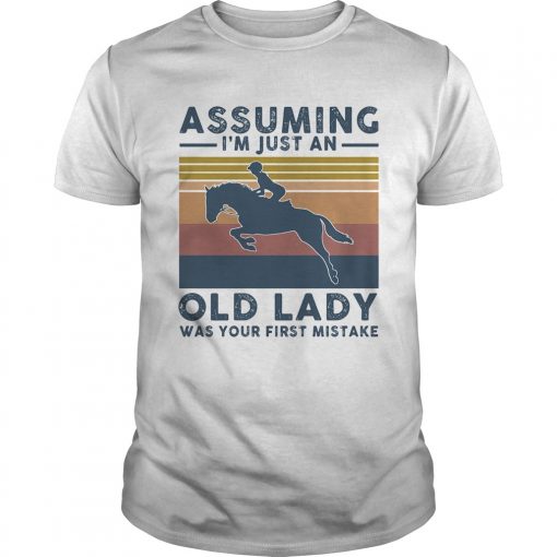 Horsing Assuming Im Just An Old Lady Was Your First Mistake Vintage Unisex 510x510 1