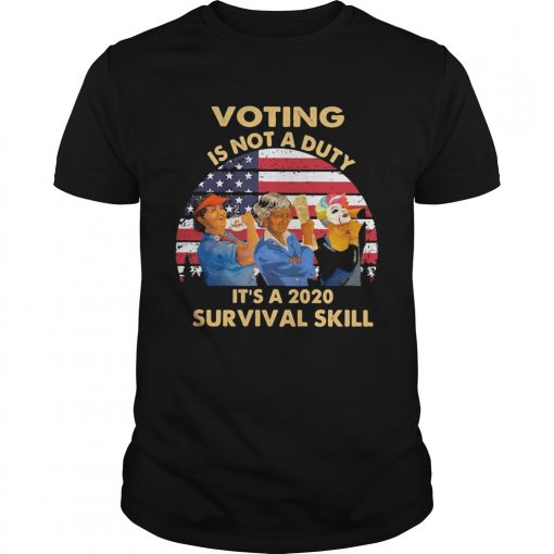 Voting Is Not A Duty Its A 2020 Survival Skill American Flag Vintage Unisex 510x510 1