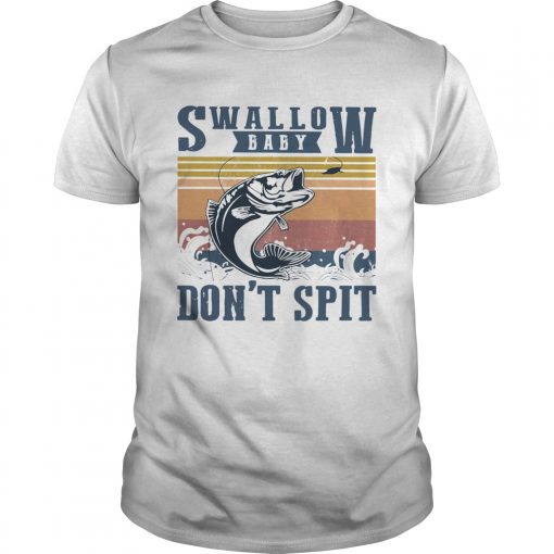 Fishing Swallow Baby Dont Spit Vintage Llmlted Edltlon Unisex 510x510 1