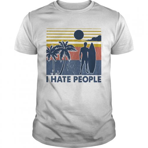 Surfing I Hate People Vintage Llmlted Edltlon Unisex 510x510 1
