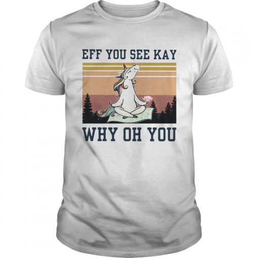 Unicorn Eff You See Kay Why Oh You Vintage Unisex 510x510 1