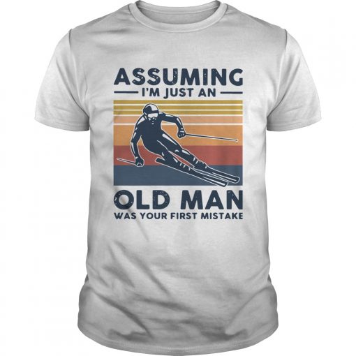 Assuming Im Just An Old Lady Was Your First Mistake Skiing Vintage Unisex 510x510 1