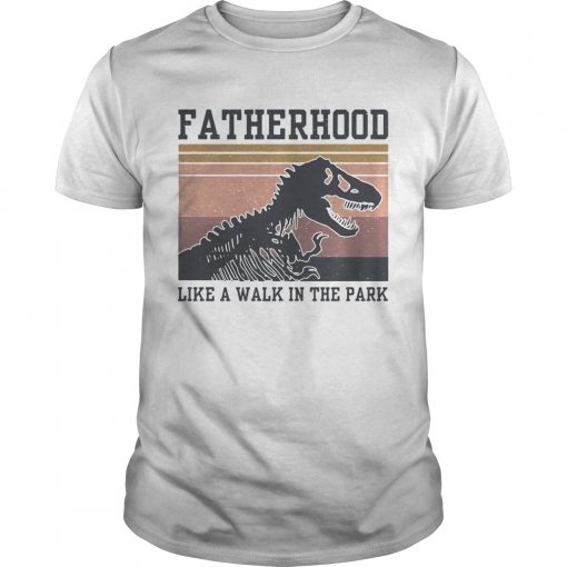 Dinosaurs Fatherhood Like A Walk In The Park Vintage Unisex 510x510 1