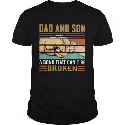 Dad And Son A Bond That Cant Be Broken Vintage Unisex 510x510 1