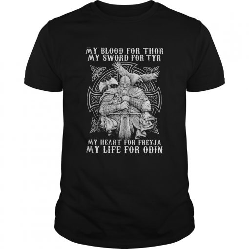 My Blood For Thor My Sword For Tyr My Heart For Freyja My Life For Odin Unisex 510x510 1