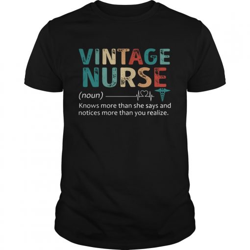 Nurse Knows More Than She Says And Notices More Than You Realize Vintage Unisex 510x510 1