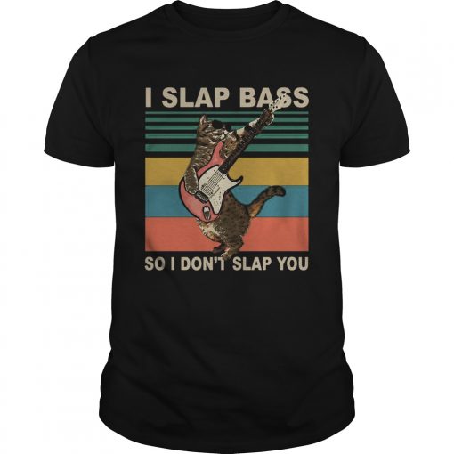 Cat I Slap Bass So I Dont Slap You Vintage Unisex 510x510 1