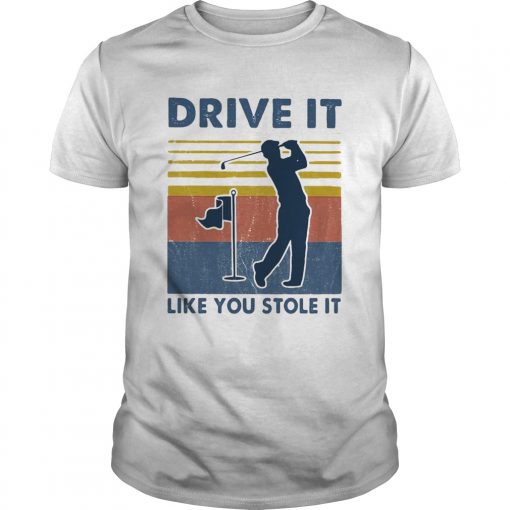 Golf Drive It Like You Stole It Vintage Unisex 510x510 1