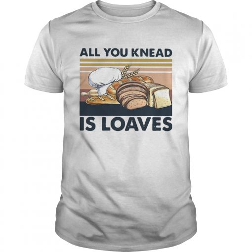 All You Knead Is Loaves Vintage Unisex 510x510 1