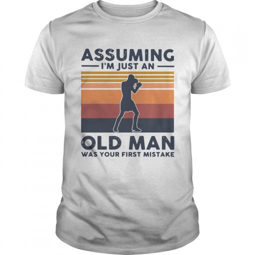 Boxing Assuming Im Just An Old Man Was Your First Mistake Vintage Unisex 510x510 1