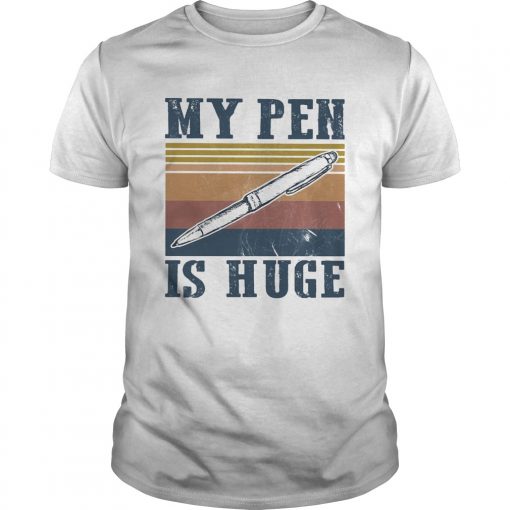 My Pen Is Huge Vintage Unisex 510x510 1