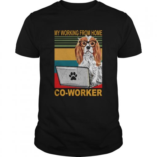 Vintage Cavalier King Charles Spaniel My Working From Home Coworker Unisex 510x510 1