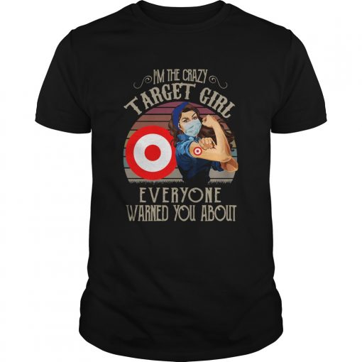 Im The Crazy Target Girl Everyone Warned You About Vintage Unisex 510x510 1