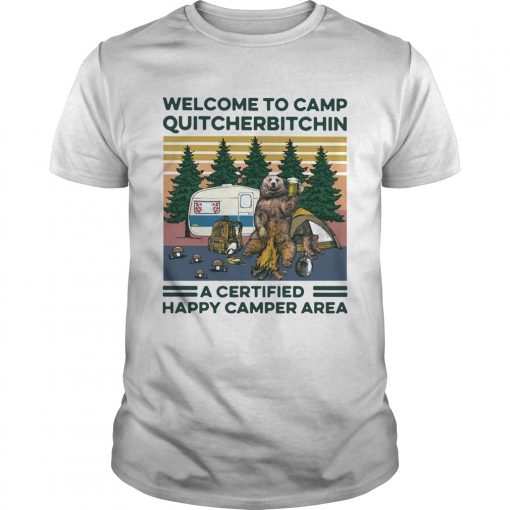 Bear Welcome To Camp Quitcherbitchin A Certified Happy Camper Area Vintage Unisex 510x510 1