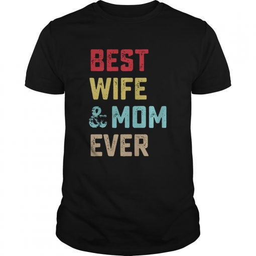 Vintage Best Wife And Mom Ever Unisex 510x510 1