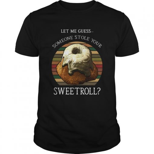 Let Me Guess Someone Stole Your Sweetroll Vintage Unisex 510x510 1