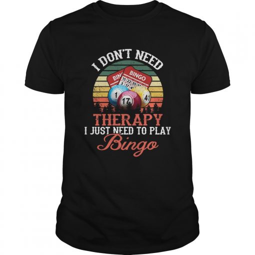 I Dont Need Therapy I Just Need To Play Bingo Vintage Unisex 510x510 1