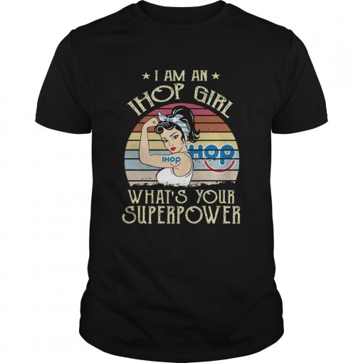 I Am A Ihop Girl Whats Your Superpower Vintage Unisex 510x510 1