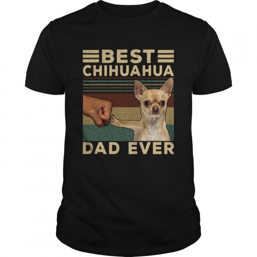 Best Chihuahua Dad Ever Vintage Unisex 510x510 1