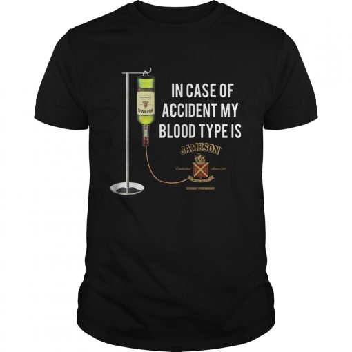 In Case Of Accident My Blood Type Is Jameson Unisex 510x510 1