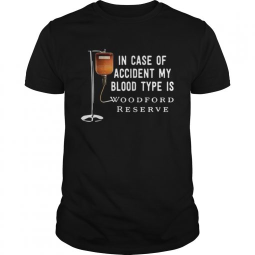 In Case Of Accident My Blood Type Is Woodford Reserve Unisex 510x510 1