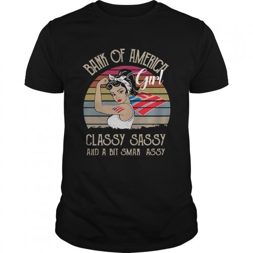 Bank Of America Girl Classy Sassy And A Bit Smart Assy Vintage Retro Unisex 510x510 1