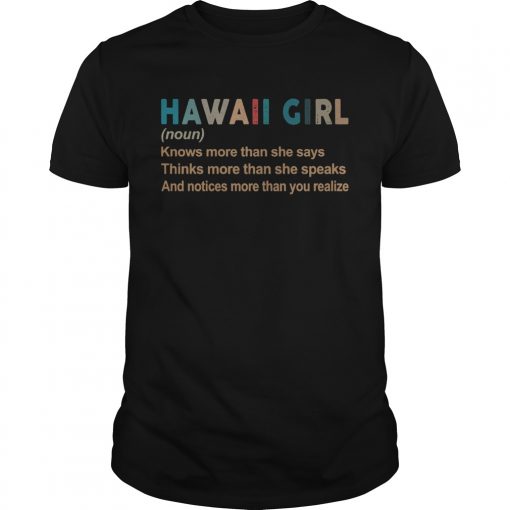 Hawaii Girl Definition Knows More Than She Says Think More Than She Speaks Vintage Unisex 510x510 1
