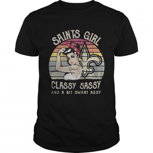 1572842492new Orleans Saints Girl Classy Sassy And A Bit Smart Assy Vintage Unisex 510x510 1