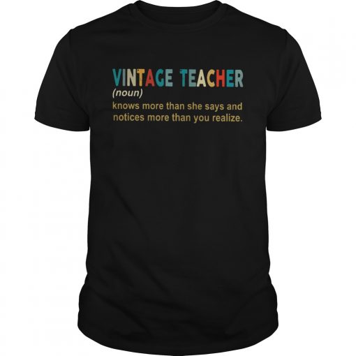 Vintage Teacher Definition Knows More Than She Says And Notices Morethan You Realise Unisex 510x510 1