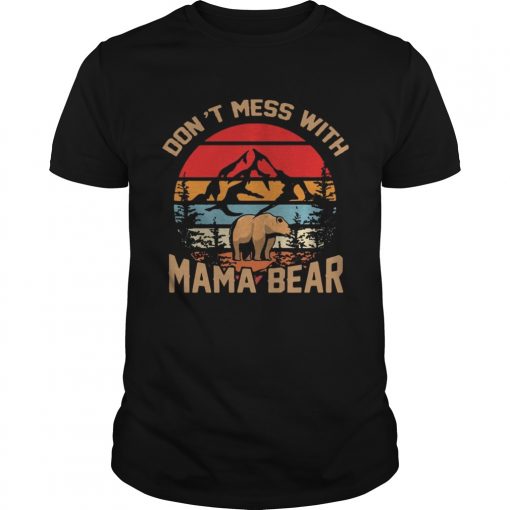 Sunset Vintage Dont Mess With Mama Bear Shirt Unisex 510x510 1