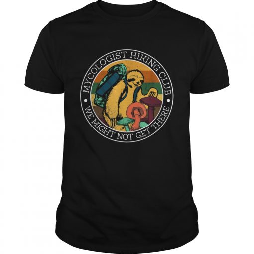 Vintage Mycologist Hiking Club We Might Not Get There Sloth Mushroom Unisex 510x510 1