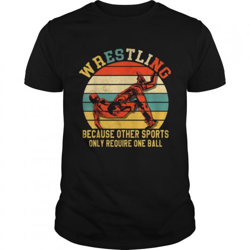 Vintage Wrestling Because Other Sports Only Require One Ball Unisex 510x510 1