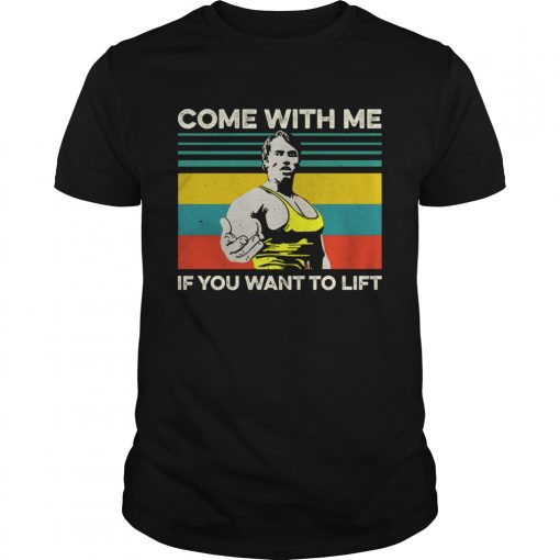 Arnold Schwarzenegger Come With Me If You Want To Lift Vintage Unisex 510x510 1