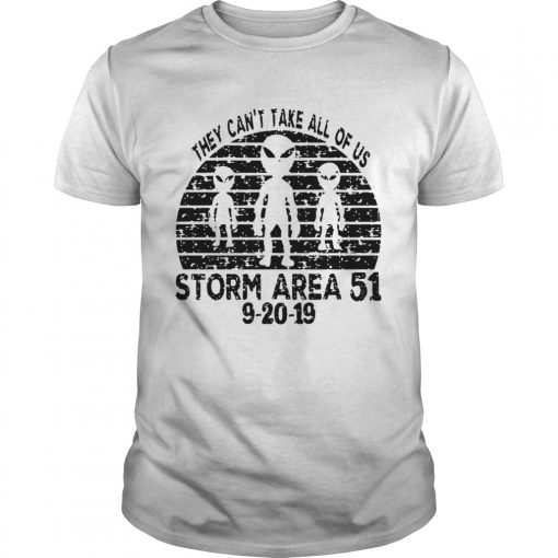 They Cant Take All Of Us Storm Area 51 92019 Vintage T Unisex 510x510 1