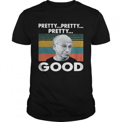 Larry David Pretty Pretty Pretty Good Vintage Unisex 510x510 1