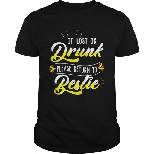 If Lost Or Drunk Please Return To Bestie Beer T Unisex 510x510 1