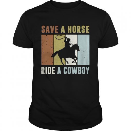 Save A Horse Ride A Cowboy Vintage Shirt 510x510 1