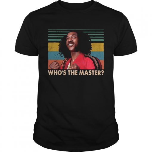 Shonuff Whos The Master Vintage Unisex 510x510 1