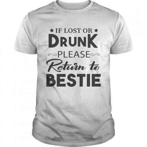 If Lost Or Drunk Please Return To Bestie Unisex 510x510 1