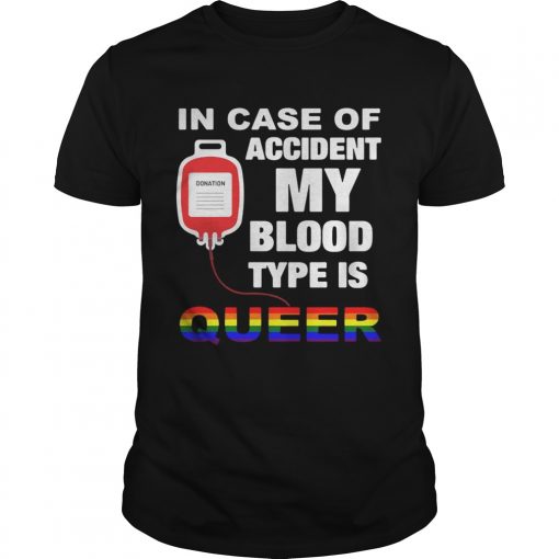 In Case Of Accident My Blood Type Is Queer Lgbt Unisex 510x510 1