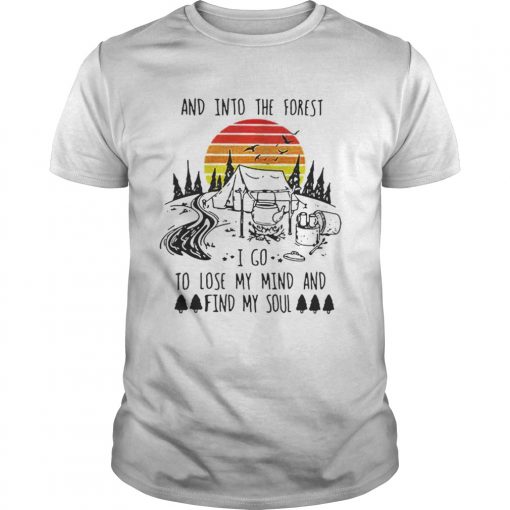 Original Vintage And Into The Forest I Go To Lose My Mind And Find My Soul Shirt Unisex 510x510 1