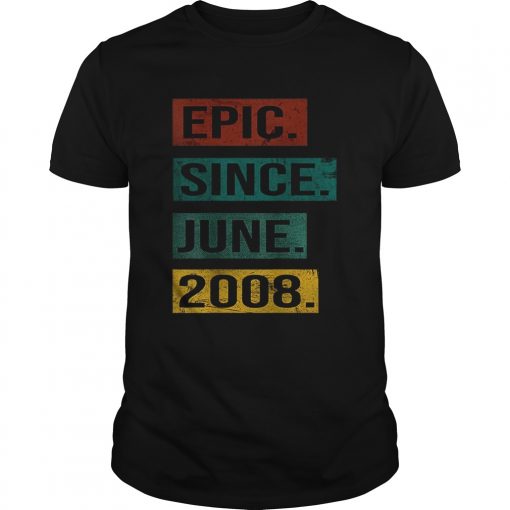 1560225784premium Epic Since June 2008 11 Years Retro Vintage Bithday Gift Shirt Unisex 510x510 1
