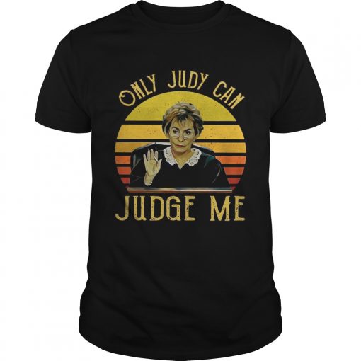 Judy Sheindlin Only Judy Can Judge Me Vintage Unisex Shirt 510x510 1