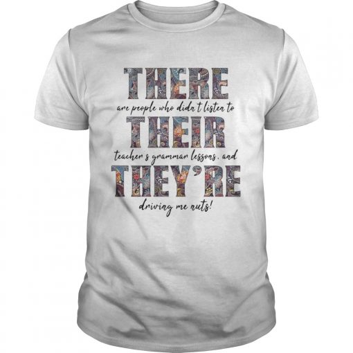 There Are People Who Didnt Listen To Their Teachers Grammar Unisex Shirt 510x510 1